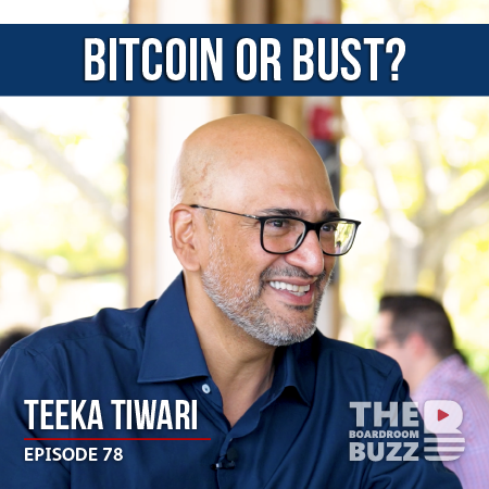 Ep 78 – Teeka Tiwari: Bitcoin or Bust?