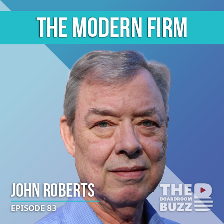 Ep 83 – The Modern Firm: Culture & Incentives with John Roberts PhD