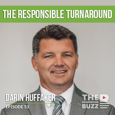 Ep 53 – Turning it Around the Responsible Way with Darin Huffaker