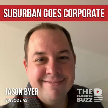 Ep 45 – A Suburban Family Goes Corporate with Jason Byer