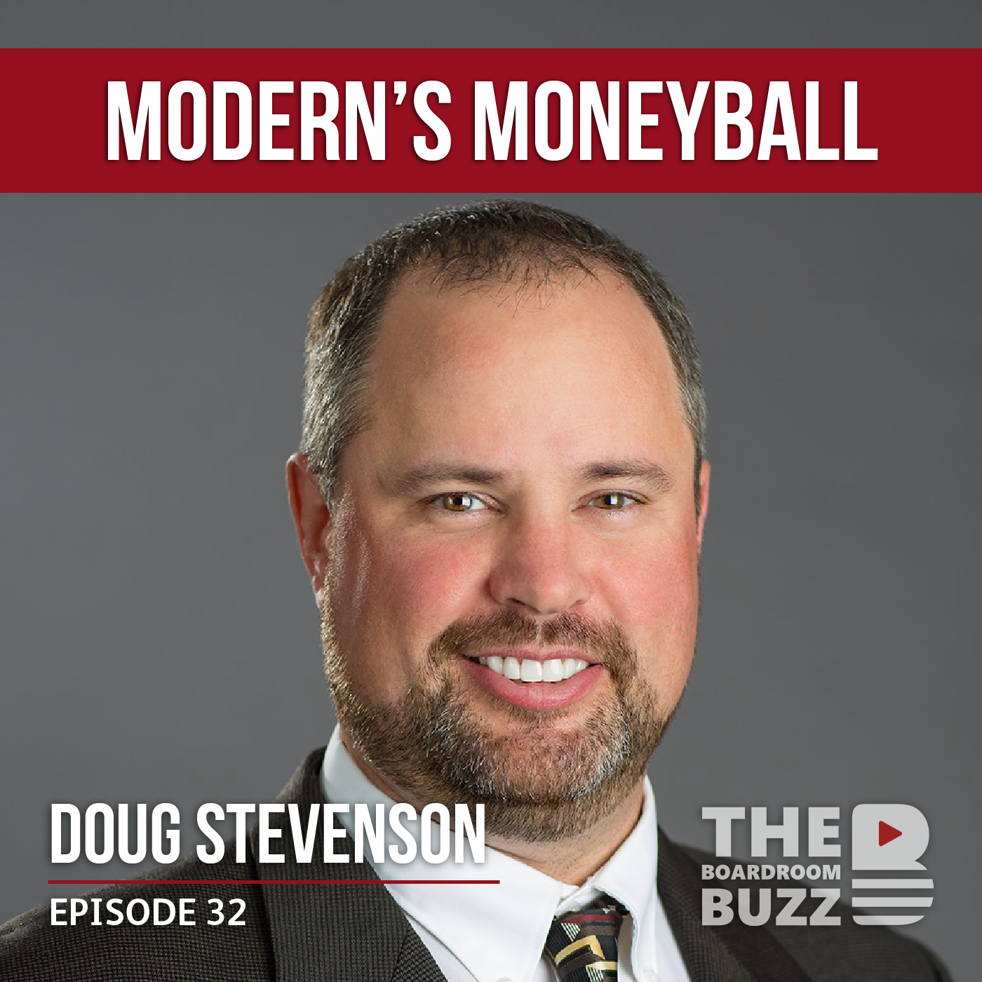 Ep 32 – The Stevenson Sessions, Part 2: CFO Doug on Modern’s Moneyball