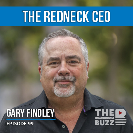 Ep 99 – Franchising with The Redneck CEO, Gary Findley