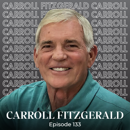 Ep 133 – Cash is King and It Grows On Trees with Carroll Fitzgerald