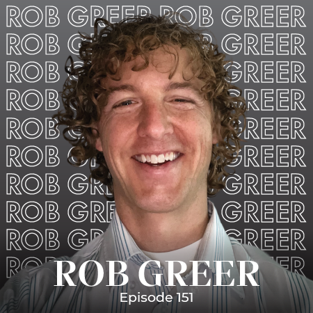 Ep 151 – Rob Greer: From Rove Pest COO to Chris Voss co-author