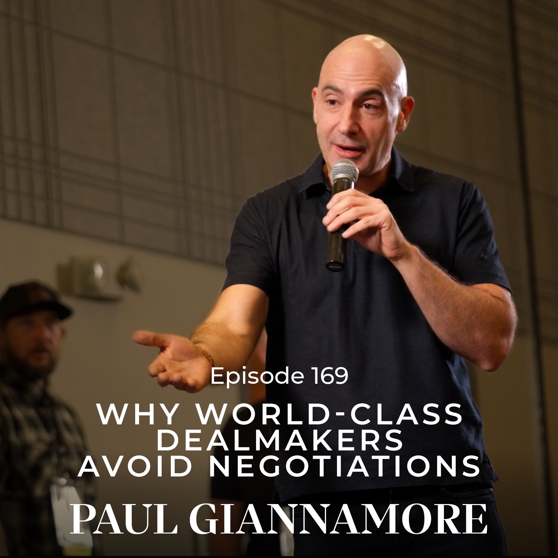 Ep 169 – Why World-Class Dealmakers Avoid Negotiations