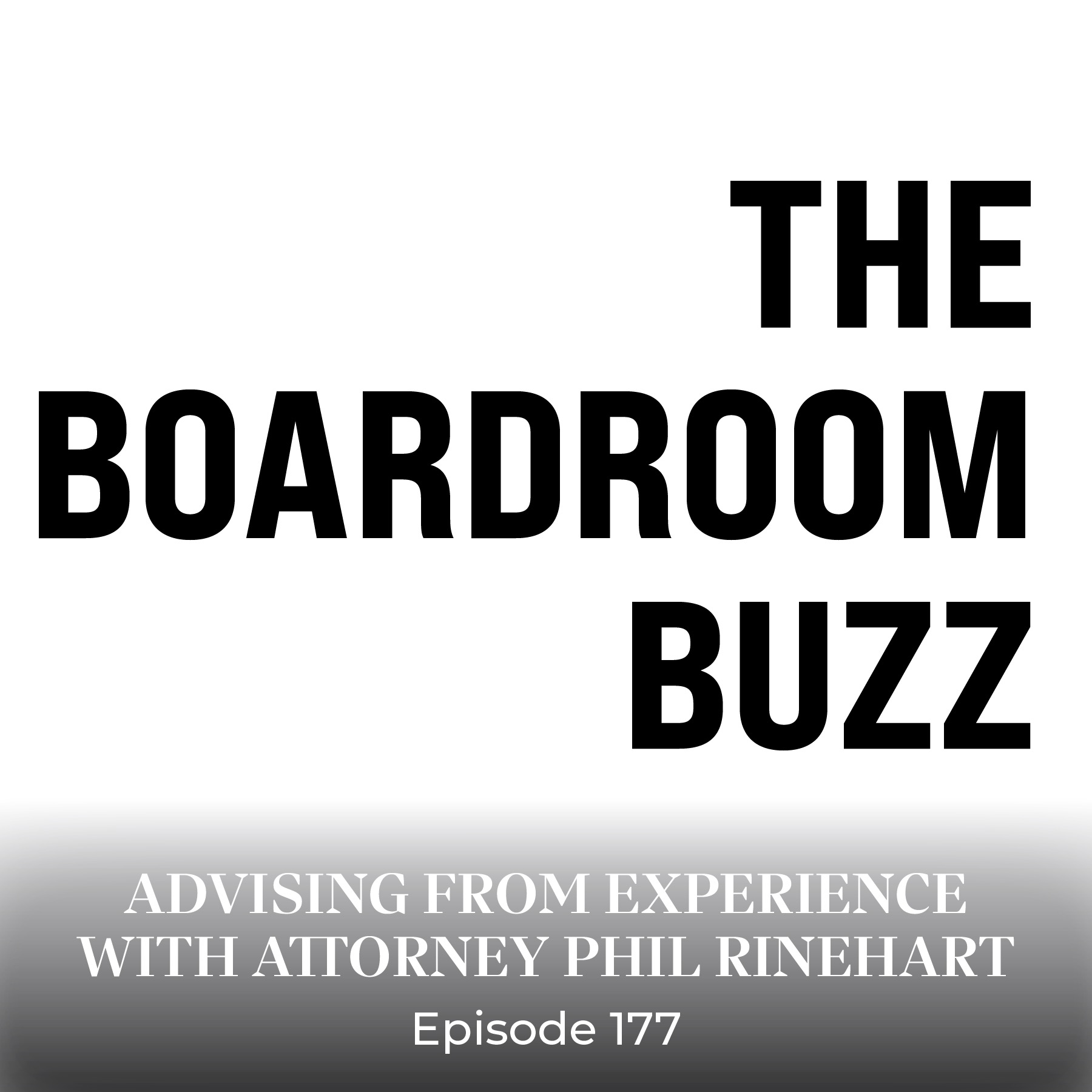 Ep 177 – Advising From Experience with Attorney Phil Rinehart