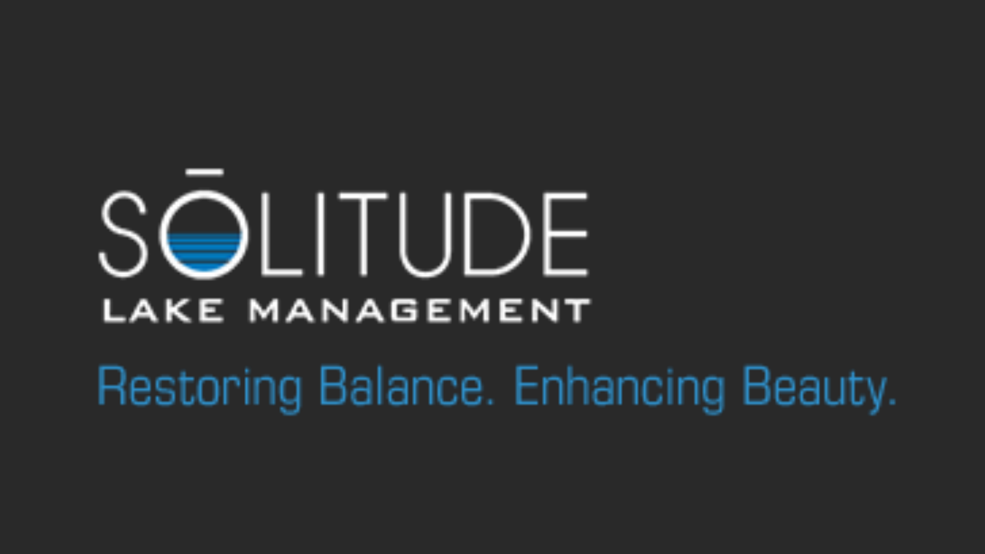 Logo for Solitude Lake Management. "Solitude" is in large white letters with a blue and white water graphic inside the "O." Below, text reads: "Restoring Balance. Enhancing Beauty." on a dark background.