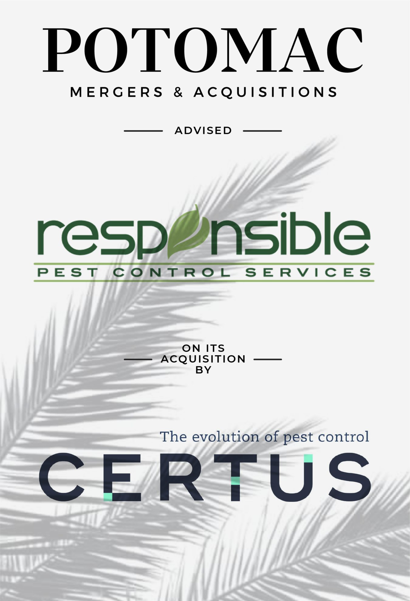 Announcement graphic: Potomac Mergers &amp; Acquisitions advised Responsible Pest Control Services on its acquisition by Certus. Palm leaf silhouette decorates the background.