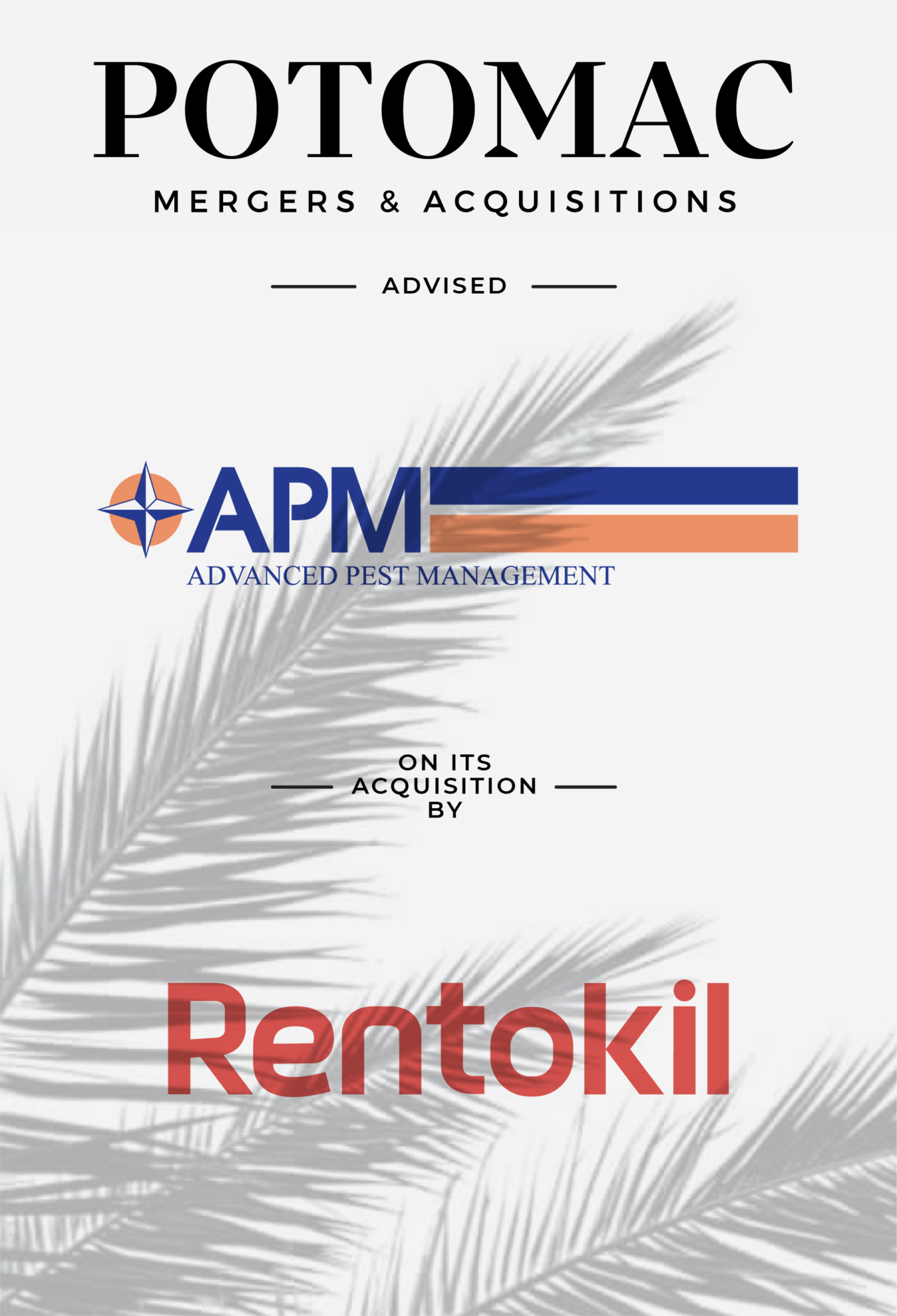 Potomac Mergers &amp; Acquisitions advised Advanced Pest Management (APM) on its acquisition by Rentokil; background features a palm leaf silhouette.