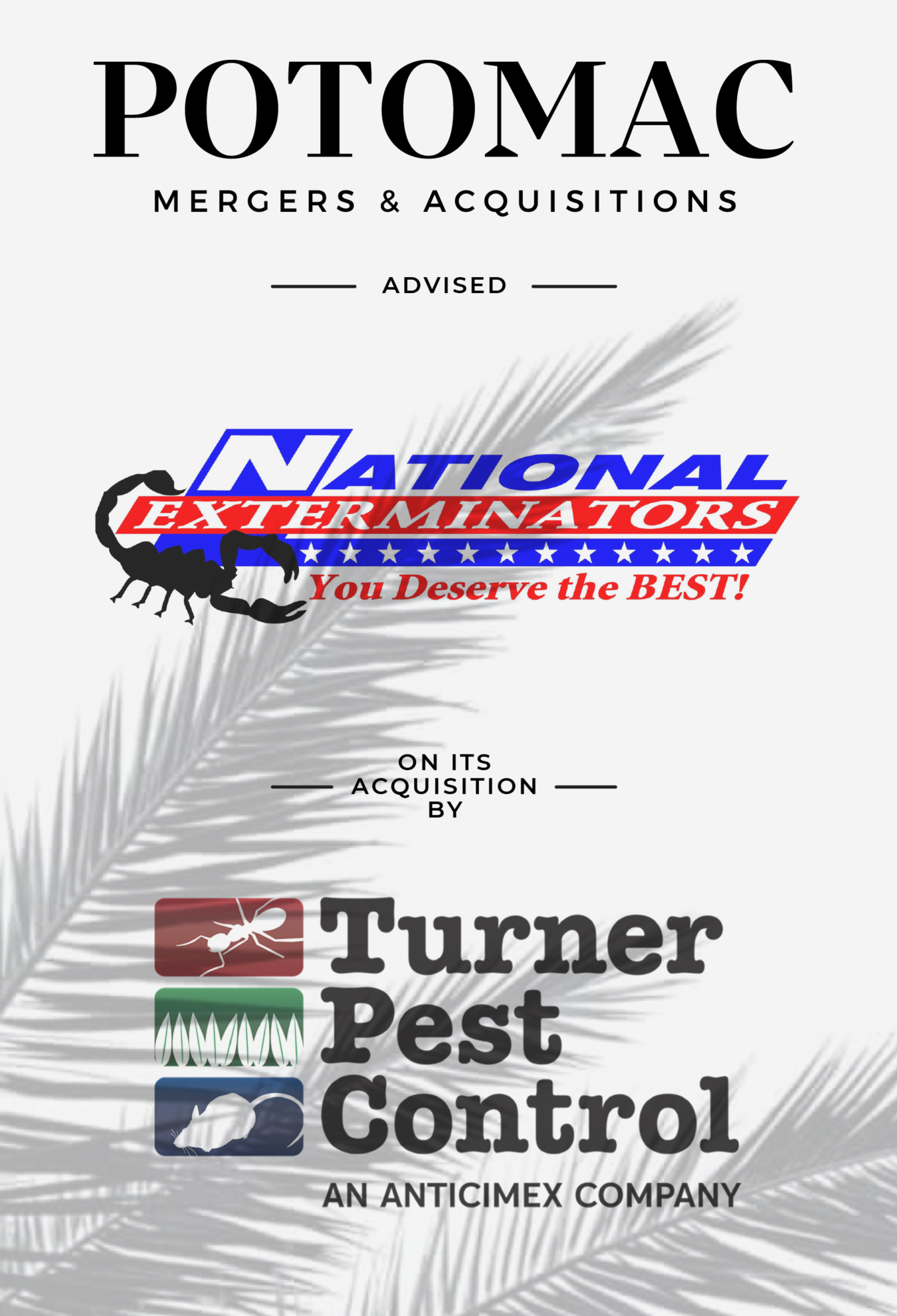 Announcement from Potomac Mergers &amp; Acquisitions about advising National Exterminators on its acquisition by Turner Pest Control, an Anticimex company. Palm leaves are faintly visible in the background.