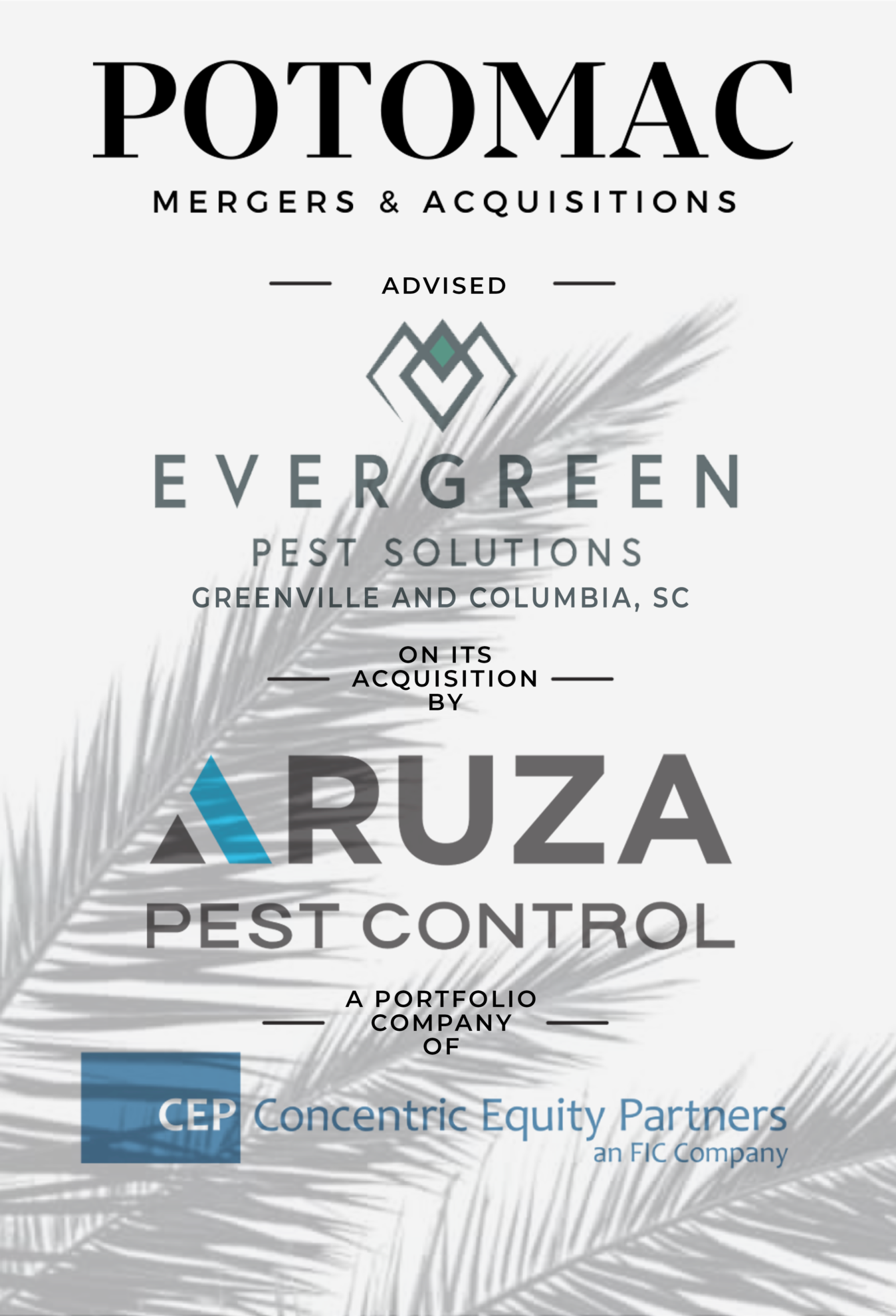 Potomac Mergers &amp; Acquisitions advised Evergreen Pest Solutions on its acquisition by Aruza Pest Control, a portfolio company of Concentric Equity Partners. Palm leaf in foreground.
